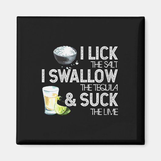 Womens Cinco De Mayo I Lick Salt Swallow Tequila Magnet (Vorne)