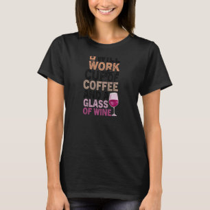 Womens Coffee Wine Zitat Barista Cool Coffee Wein T-Shirt