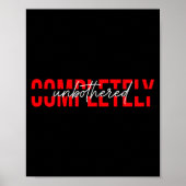 Womens Completely Unbothered Sarcasm Saying Quote  Poster (Vorne)