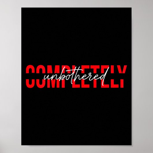 Womens Completely Unbothered Sarcasm Saying Quote  Poster (Vorne)