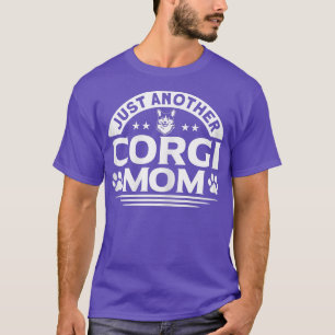 Womens Corgi nur ein weiterer Corgi Mama Hund Love T-Shirt