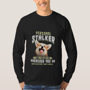 Womens Corgi Personal Stalker Ich werde Ihnen folg T-Shirt