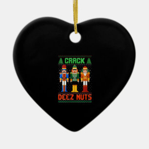 Womens Crack Deez Nuts Nutcracker Shirt Ugly Chris Keramik Ornament