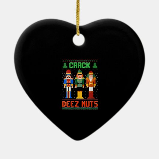 Womens Crack Deez Nuts Nutcracker Shirt Ugly Chris Keramik Ornament (Hinten)