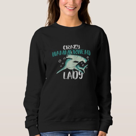 Womens Crazy Hammerhead Lady for a Hammerhead Shar Sweatshirt (Vorderseite)