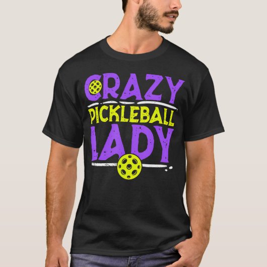 Womens Crazy Pickleball Lady Funny Pickle Ball Spo T-Shirt (Vorderseite)