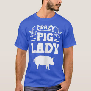 Womens Crazy Pig Lady Landtiere Landwirtschaft T-Shirt