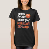 Womens Crazy Proud immer Loud Basketball Oma T-Shirt (Vorderseite)