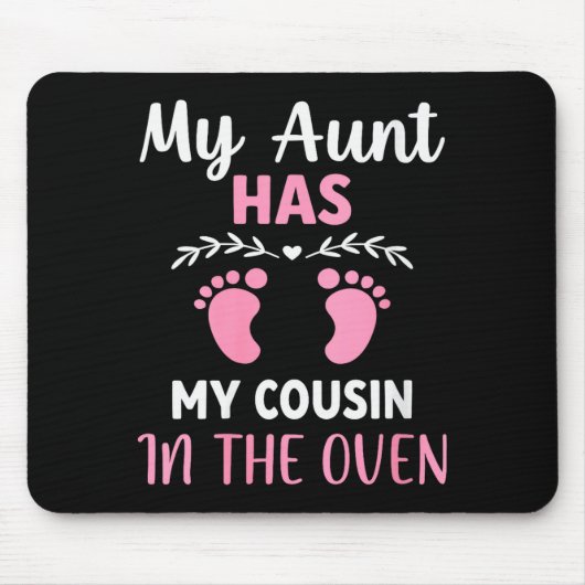 Womens Cute My Aunt Has My Cousin In The Oven Preg Mousepad (Vorne)