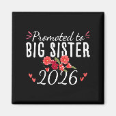 Womens Cute Promoted To Big Sister Est 2026 Floral Magnet (Vorne)