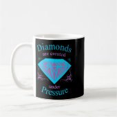 Womens Diamonds Are D Under Pressure - Motivationa Kaffeetasse (Links)