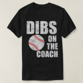 Womens Dibs auf dem Coach Funny Baseball Coach T-Shirt (Design vorne)