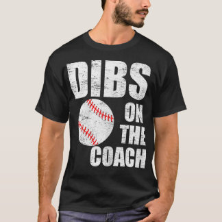 Womens Dibs auf dem Coach Funny Baseball Coach T-Shirt