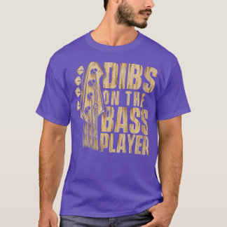 Womens Dibs On the Bass Player Gitarrist Bassist B T-Shirt
