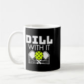 Womens Dill With It Funny Ckleball Paddle And Net  Kaffeetasse (Links)
