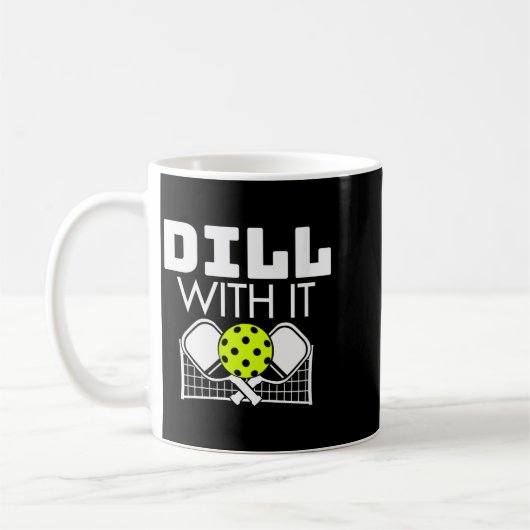 Womens Dill With It Funny Ckleball Paddle And Net Kaffeetasse (Links)