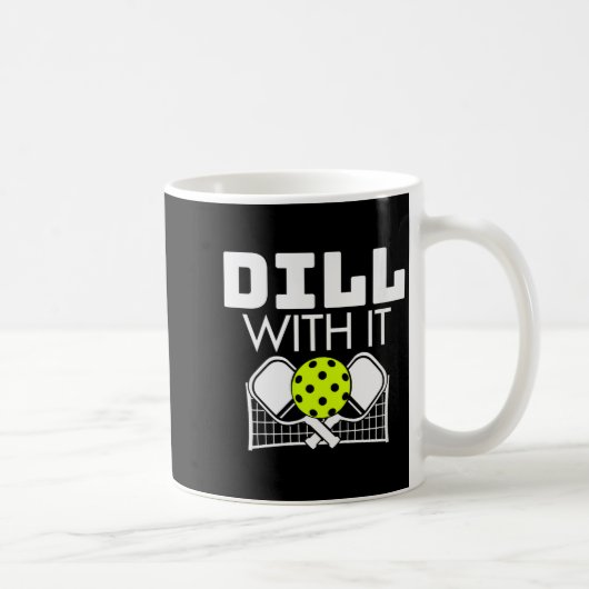 Womens Dill With It Funny Ckleball Paddle And Net  Kaffeetasse (Rechts)
