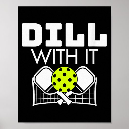 Womens Dill With It Funny Ckleball Paddle And Net  Poster (Vorne)
