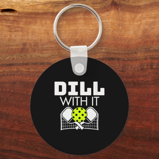Womens Dill With It Funny Ckleball Paddle And Net Schlüsselanhänger (Vorderseite)