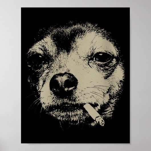 Women's dog smoking cigarette funny chihuahua meme poster (Vorne)