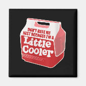 Womens Don't Hate Me Just Because I'm A Little-coo Magnet (Vorne)