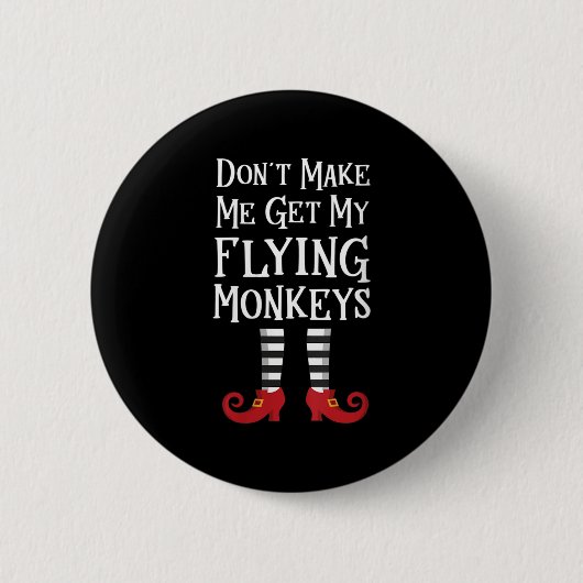 Womens Don't Make Me Get My Flying Monkeys Apparel Button (Vorderseite)