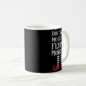 Womens Don't Make Me Get My Flying Monkeys Apparel Kaffeetasse (VorderseiteRechts)