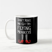 Womens Don't Make Me Get My Flying Monkeys Apparel Kaffeetasse (Links)
