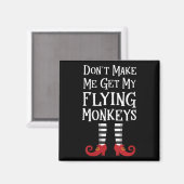 Womens Don't Make Me Get My Flying Monkeys Apparel Magnet (Vorderseite/Rückseite)