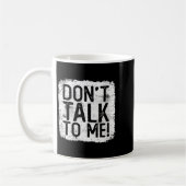 Womens Don't Talk To Me Funny Quote I Hate Morning Kaffeetasse (Links)