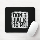 Womens Don't Talk To Me Funny Quote I Hate Morning Mousepad (Mit Mouse)