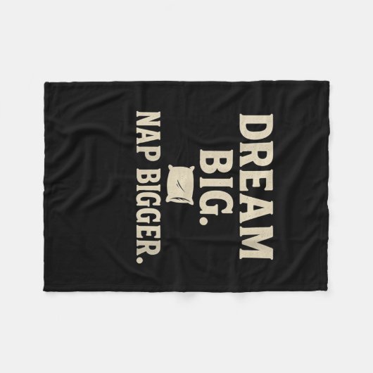 Womens Dream Big Nickerchen Bigger Funny Sarcastic Fleecedecke (Vorderseite (Horizontal))
