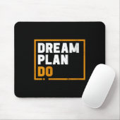 Womens Dream Plan Do - Insrational Quote Motivatio Mousepad (Mit Mouse)