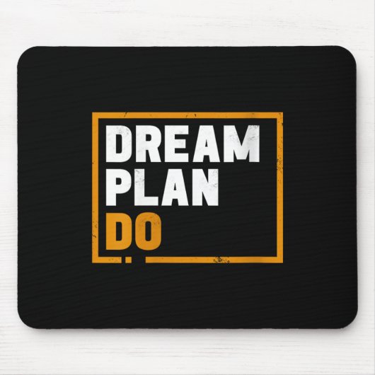 Womens Dream Plan Do - Insrational Quote Motivatio Mousepad (Vorne)
