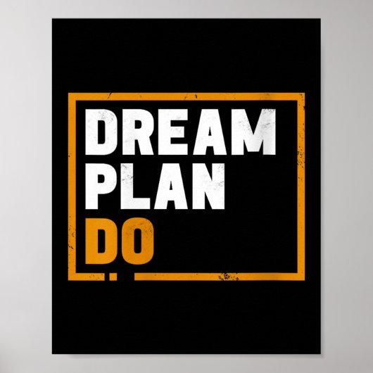 Womens Dream Plan Do - Insrational Quote Motivatio Poster (Vorne)