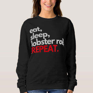 Womens Eat Sleep Lobster Roll Wiederholung Maine L Sweatshirt
