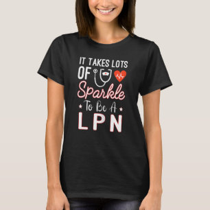 Womens es braucht viel Sparkle um eine lpn-Kranken T-Shirt
