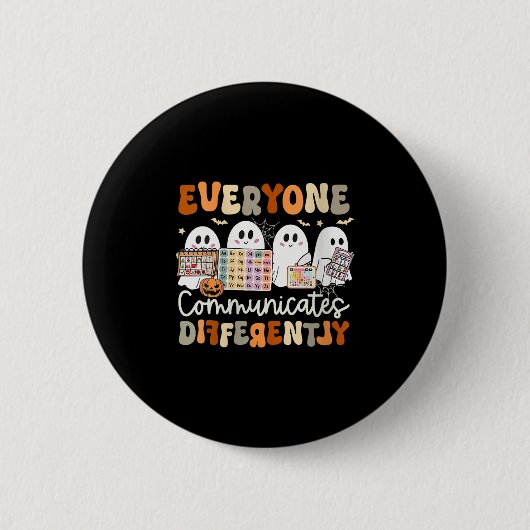Womens Everyone Communicates Differently Halloween Button (Vorderseite)