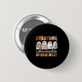 Womens Everyone Communicates Differently Halloween Button (Vorne & Hinten)