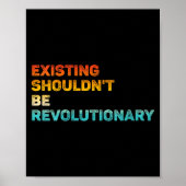 Womens Existing Shouldn't Be Revolutionary Retro V Poster (Vorne)