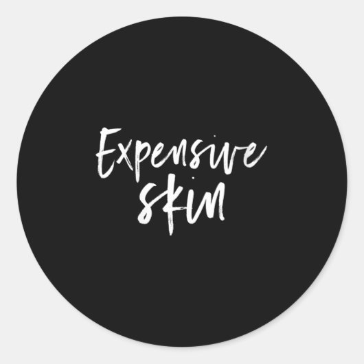 Womens Expensive Skin - Funny Inked Gift Tee V-nec Runder Aufkleber (Vorderseite)