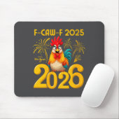 Womens F-caw-f 2025 Happy New Year 2026 Funny Chic Mousepad (Mit Mouse)