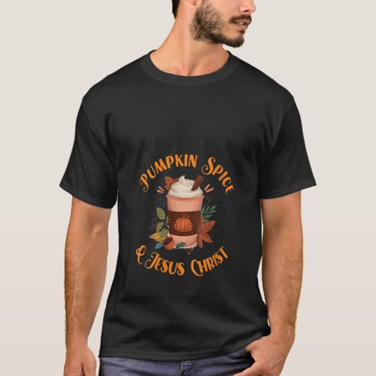 Womens Fall Season Cute Pumpkin Spice And Jesus Ch T-Shirt (Vorderseite)