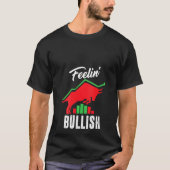 Womens Feelin Bullish Day Trading Stock Market Tra T-Shirt (Vorderseite)