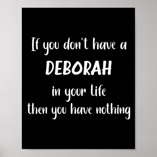 Womens First Name Deborah Funny Quote If You Don't Poster (Vorne)