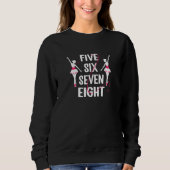 Womens Five six seven eight ballet dancer Sweatshirt (Vorderseite)