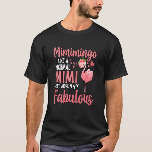 Womens Flamingo Mimimingo like a normal Mimi Quote T-Shirt (Vorderseite)