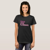 Womens Flamingo Sarcastic Quote Pink Flamingos Co T-Shirt (Vorne ganz)