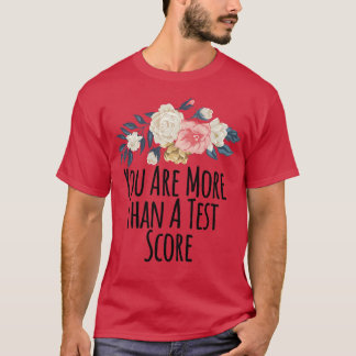 Womens Floral Flowers Funny You Are More Than A Te T-Shirt