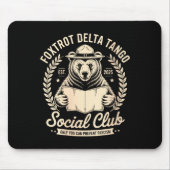 Womens Foxtrot Delta Tango Social Club Only You Ca Mousepad (Vorne)